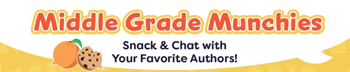 Middle Grade Munchies: Snack and Chat With Your Favorite Authors