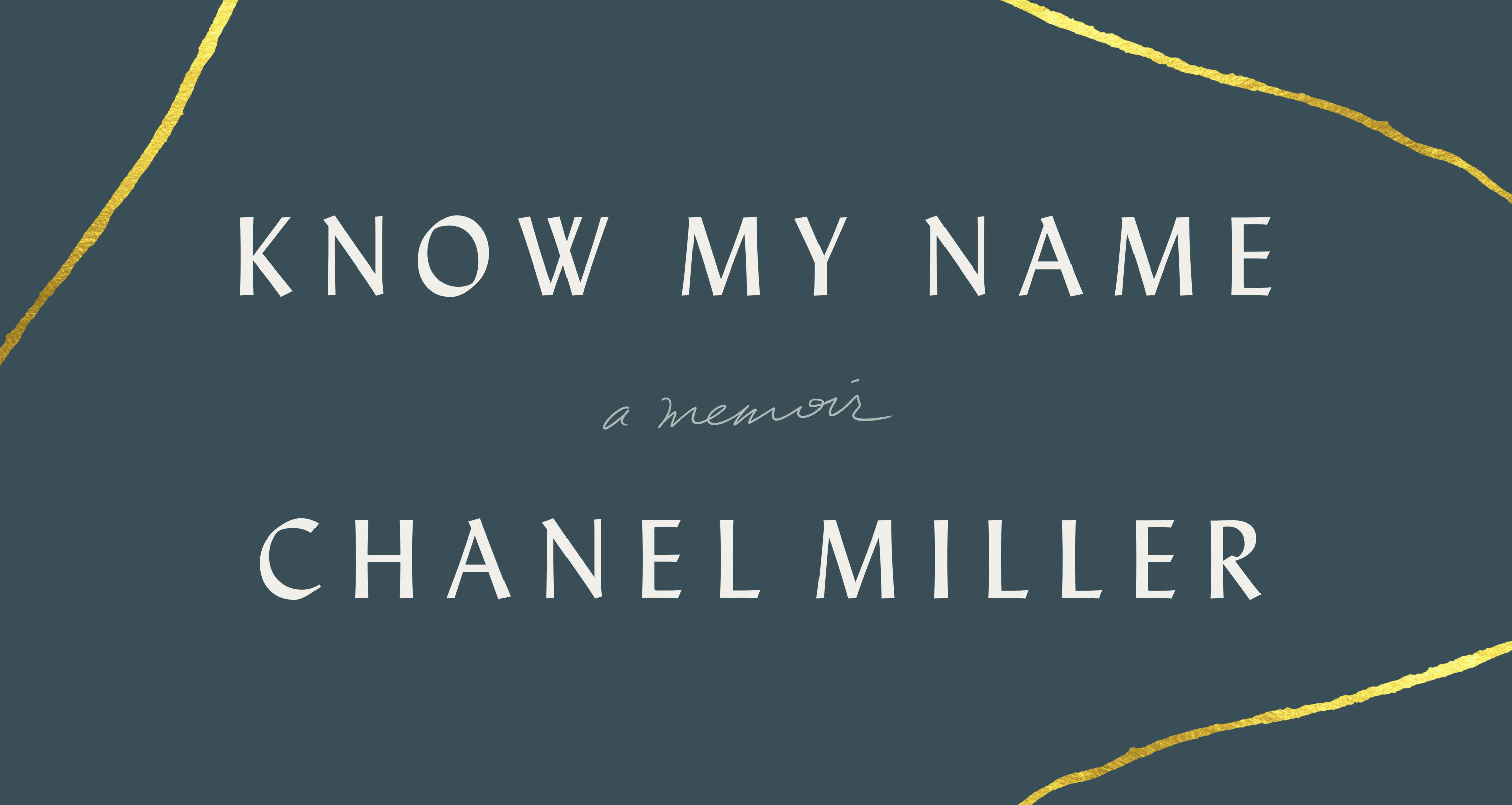 Know My Name: A Memoir by Chanel Miller