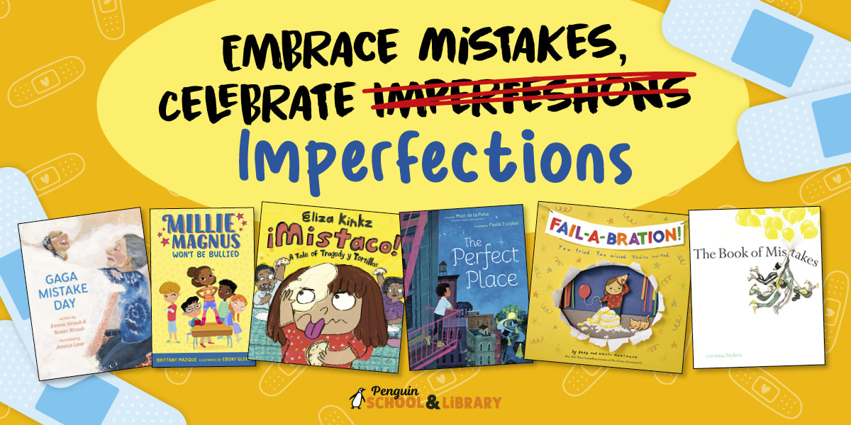 Embrace Mistakes, Celebrate Imperfections