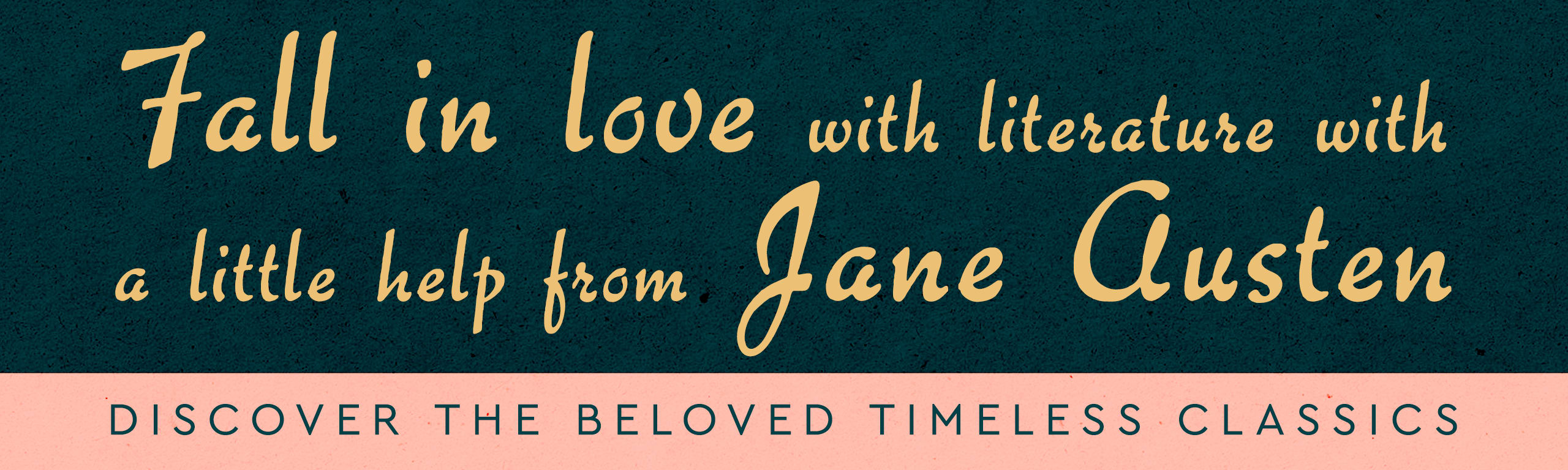 Fall in love with literature with help from Jane Austen