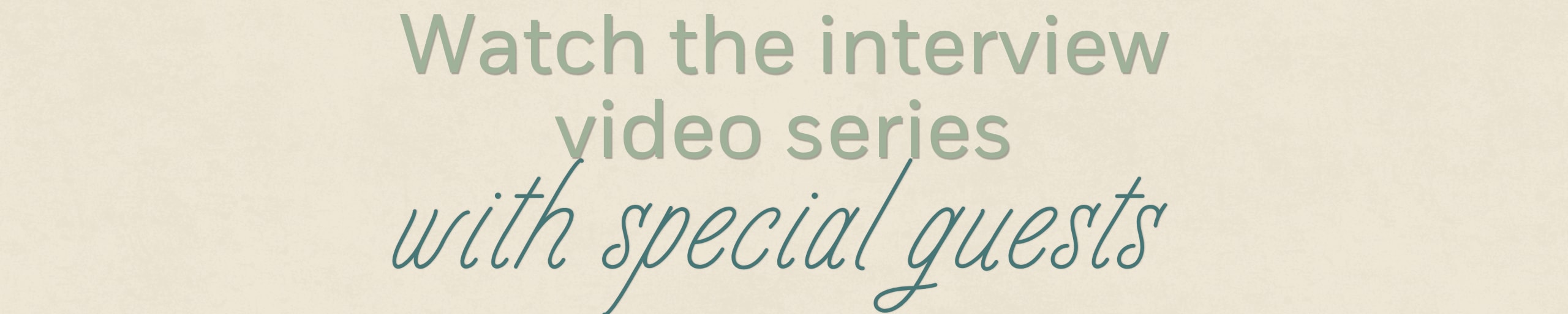 Interview Series Header