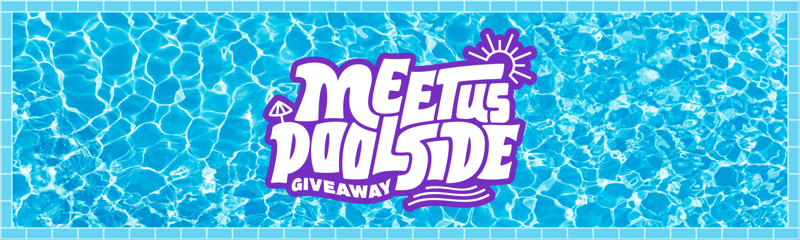 stylized type that reads &#34;meet us poolside giveaway&#34; overlaid on top of water from a swimming pool.