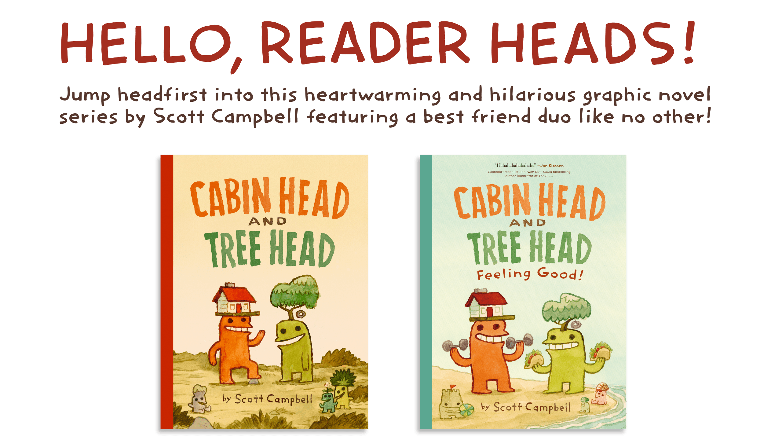 Hello, Reader Heads!