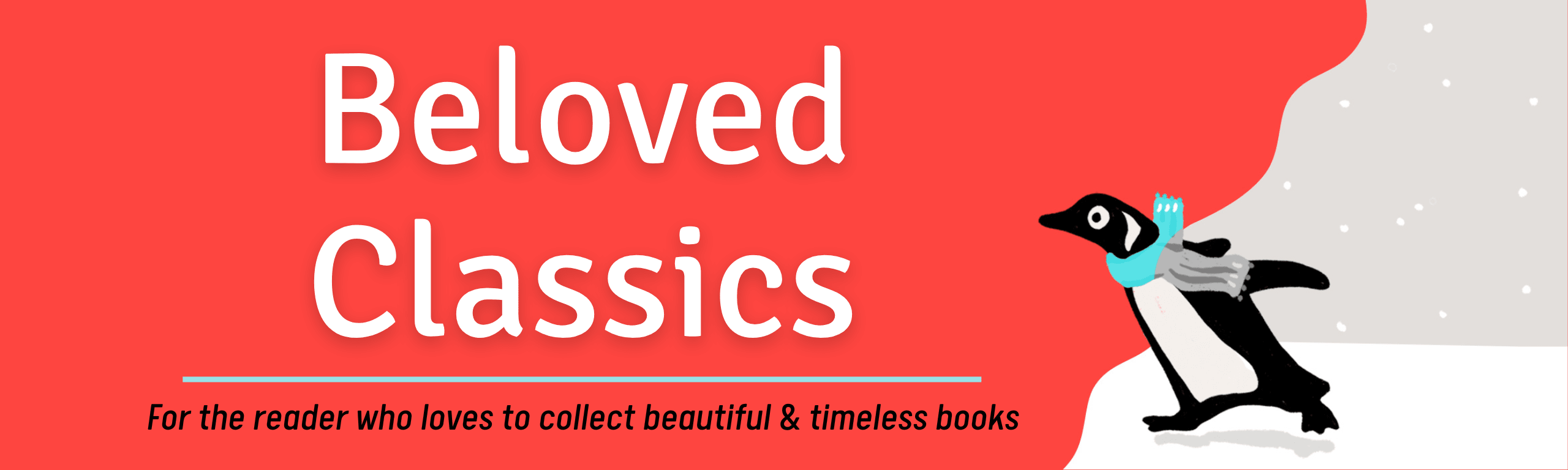 Beloved Classics: For the reader who loves to collect beautiful and timeless books