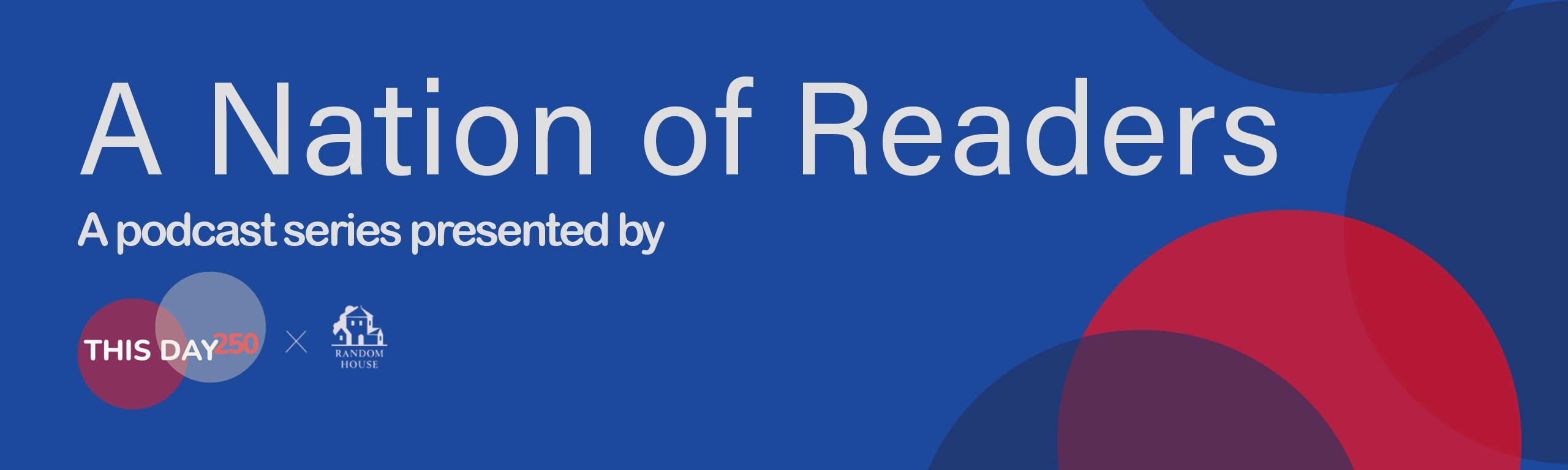 A blue banner which reads A Nation of Readers: A podcast series presented by This Day X Random House