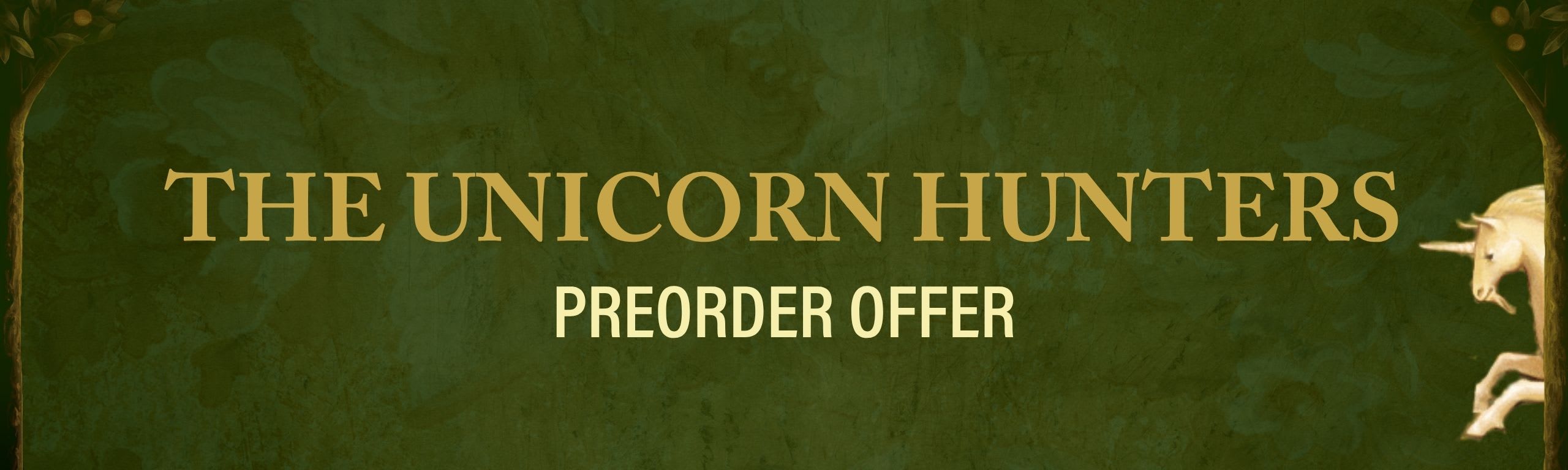 Green banner with text that reads, The Unicorn Hunters Preorder Offer.
