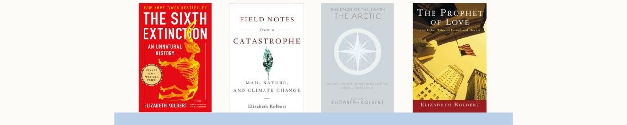 Other books by Elizabeth Kolbert