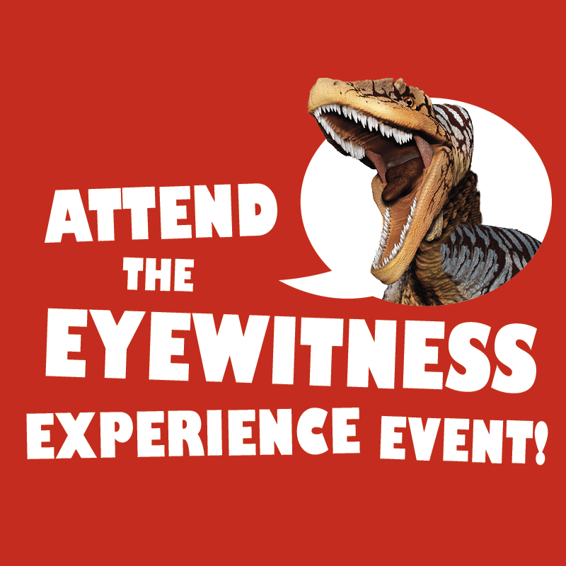 Attend the Eyewitness Experience Event