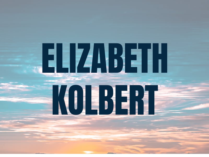 Elizabeth Kolbert