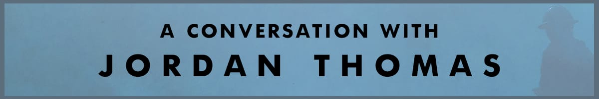 A Conversation with Jordan Thomas