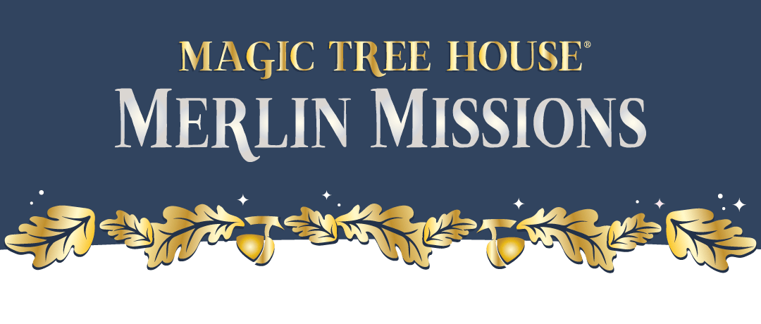 Magic Tree House Merlin Missions