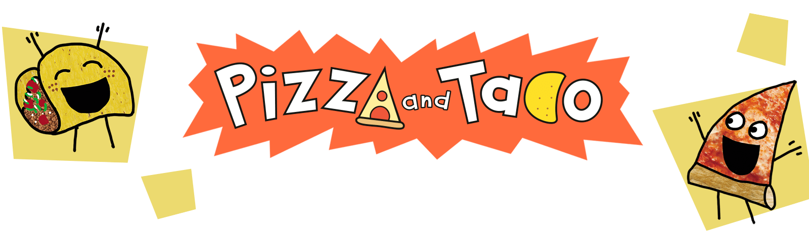 Pizza and Taco