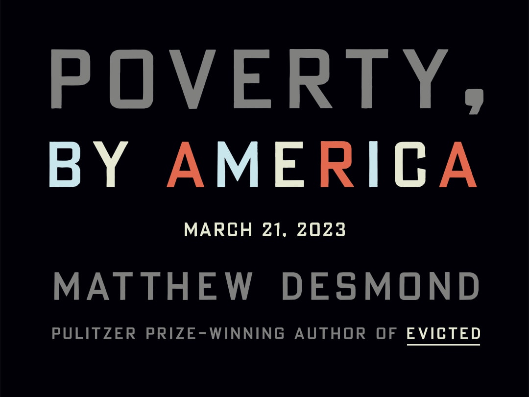 Poverty, by America by Matthew Desmond