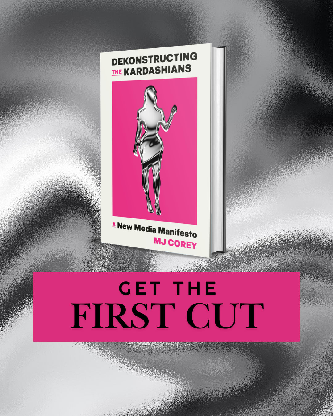 A book shot of DeKonstructing the Kardashians and the words Get the First Cut