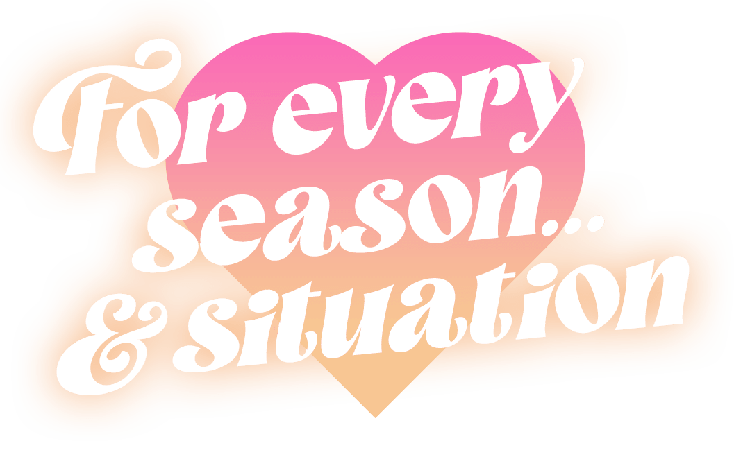For every season... and situation
