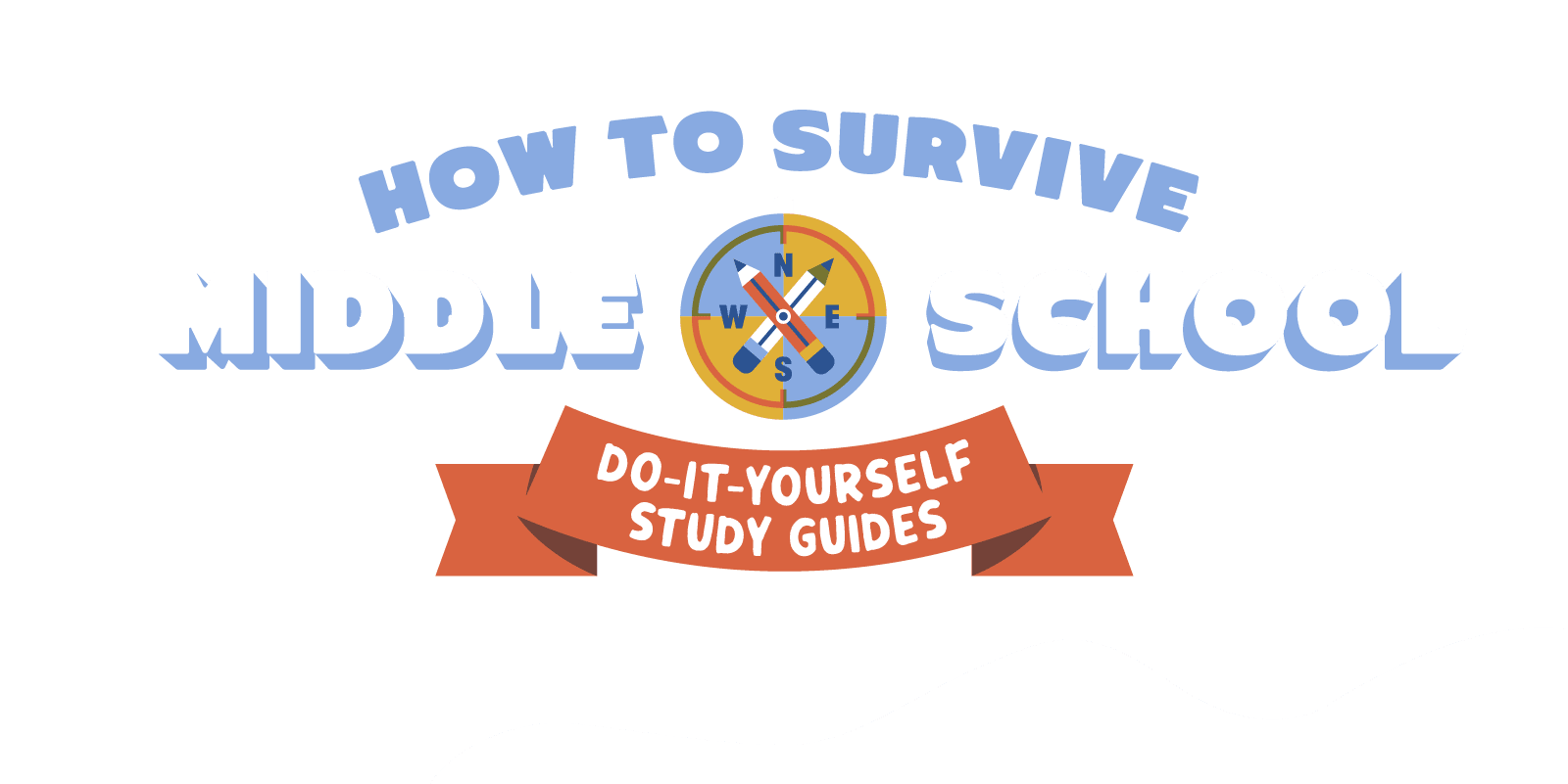 How to survive middle school do-it-yourself study guides