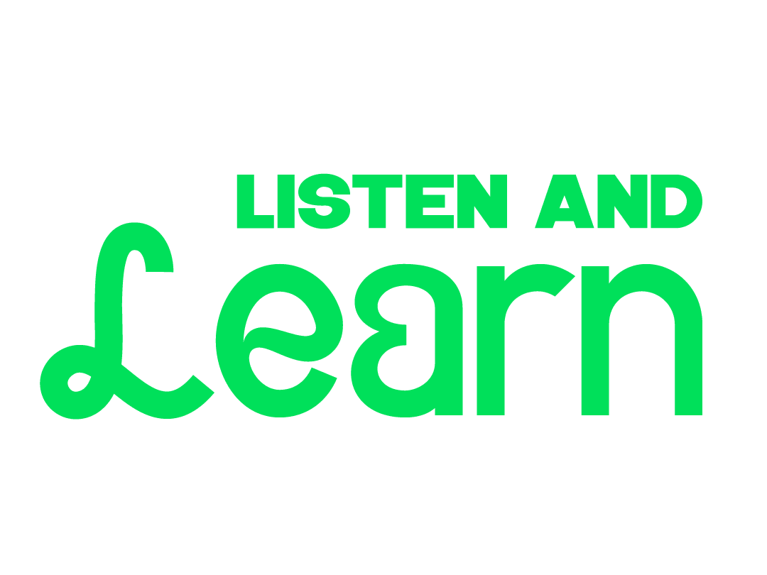 Listen & Learn