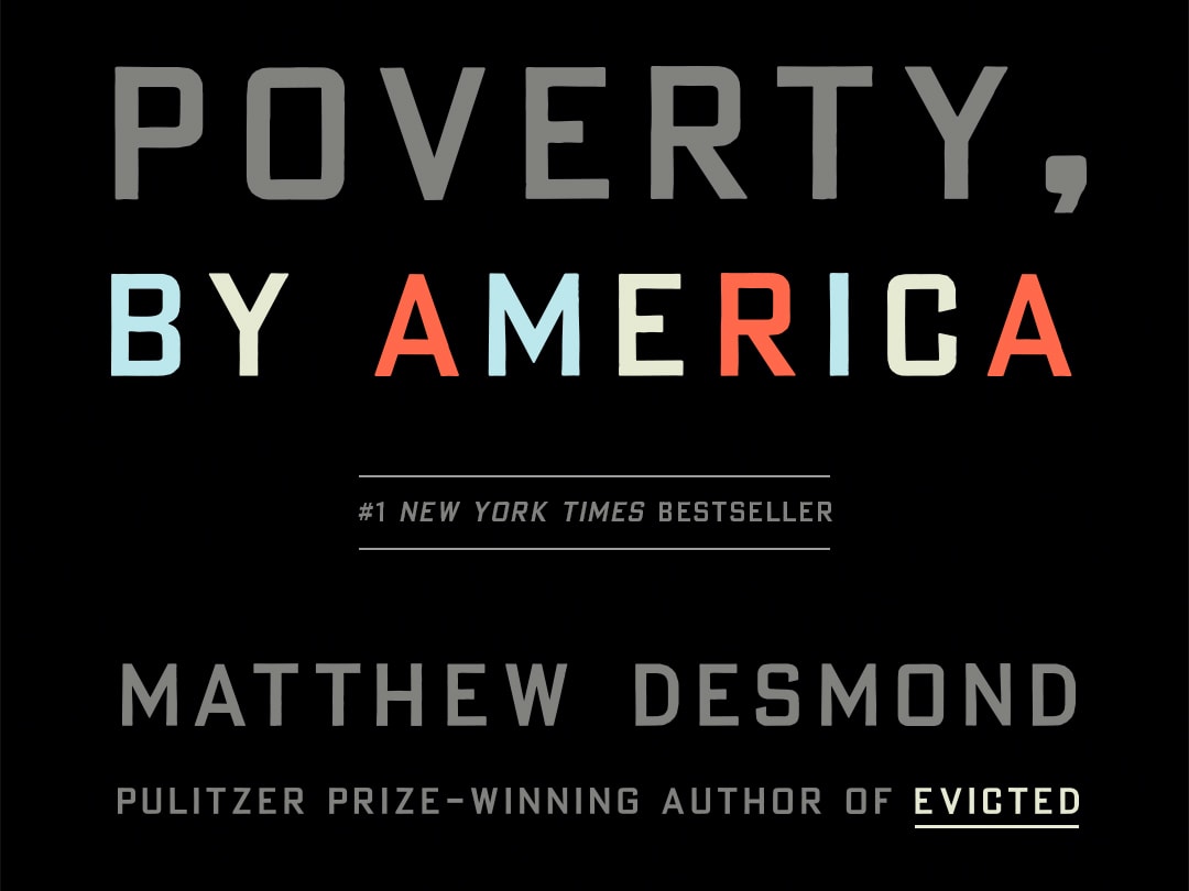 Poverty, by America by Matthew Desmond