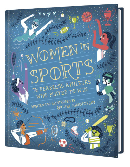 Women in Sports by Rachel Ignotofsky