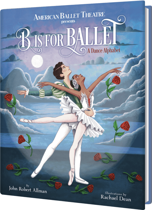 B Is For Ballet: A Dance Alphabet Book