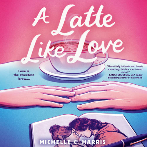 A Latte Like Love by Beth Hicks, Jay Myers, Michelle C. Harris