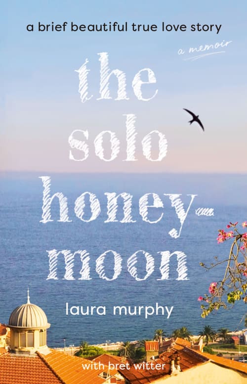 The Solo Honeymoon by Laura Murphy, Bret Witter