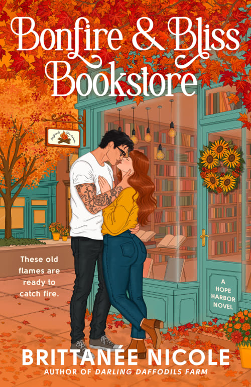 Bonfire and Bliss Bookstore (A Hope Harbor Novel) by Brittanee Nicole