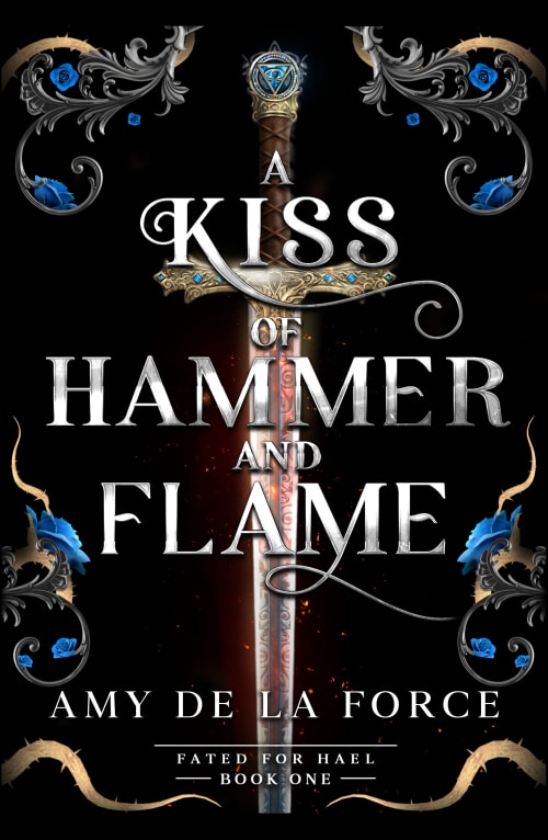 The cover of A Kiss of Hammer and Flame that features an intricate sword and the author's name Amy de la Force