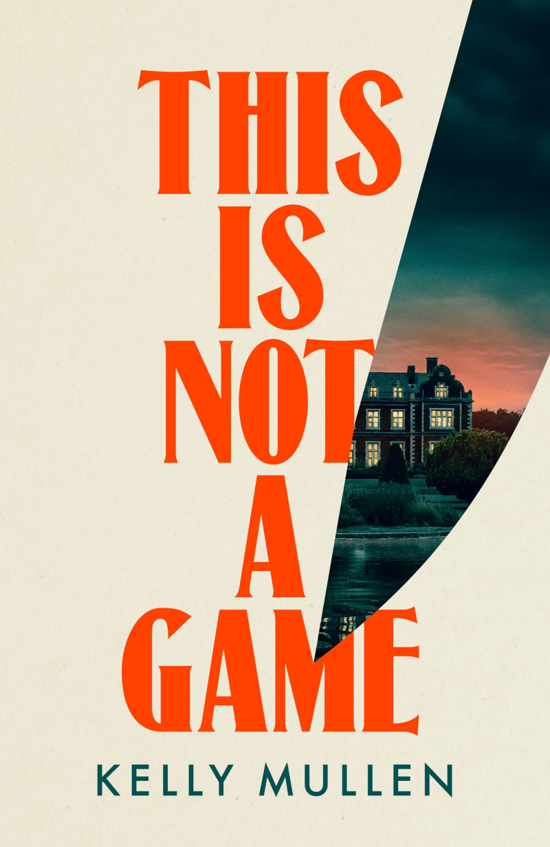 This Is Not a Game by Kelly Mullen (UK Edition)