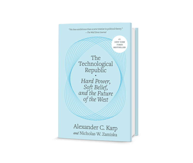The Technological Republic by Alexander C. Karp and Nicholas W. Zamiska