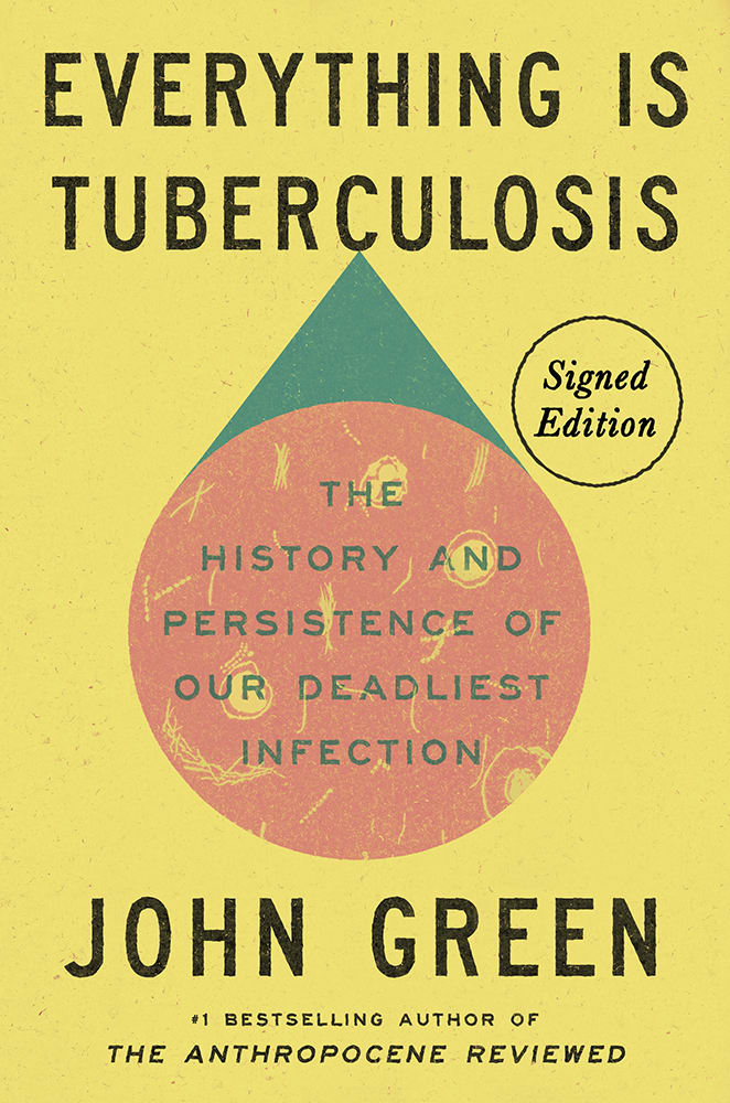 Everything Is Tuberculosis by John Green