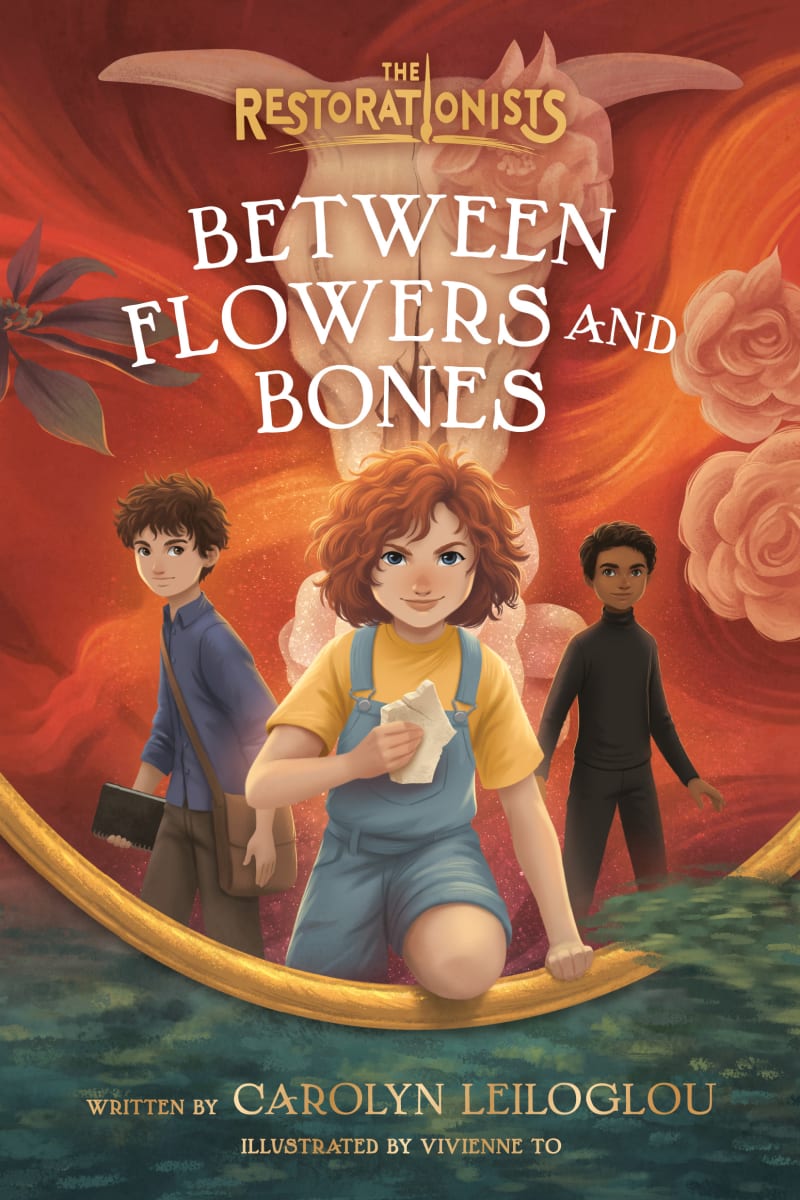 Between Flowers and Bones by Carolyn Leiloglou, Illustrated by Vivienne To