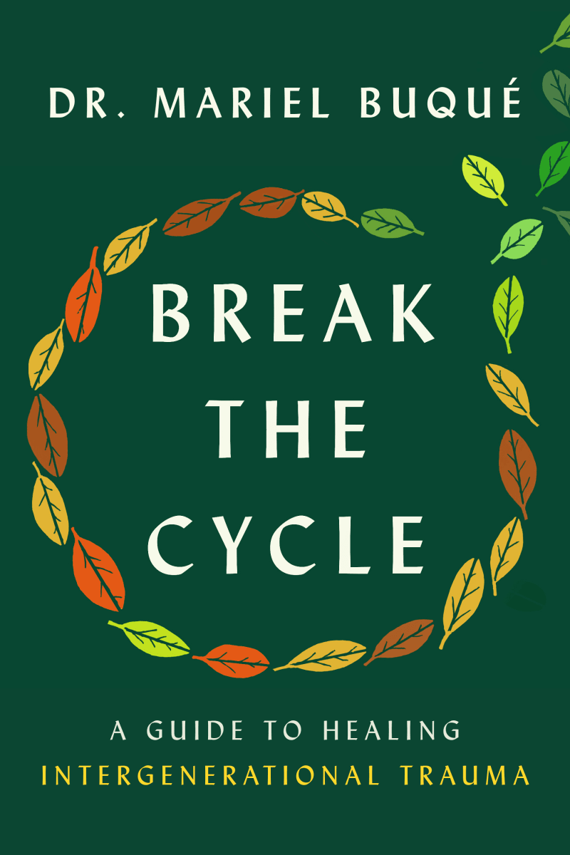 Break the Cycle by Dr. Mariel Buque