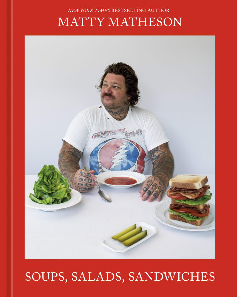 Cover of Soups, Salads, Sandwiches by Matty Matheson