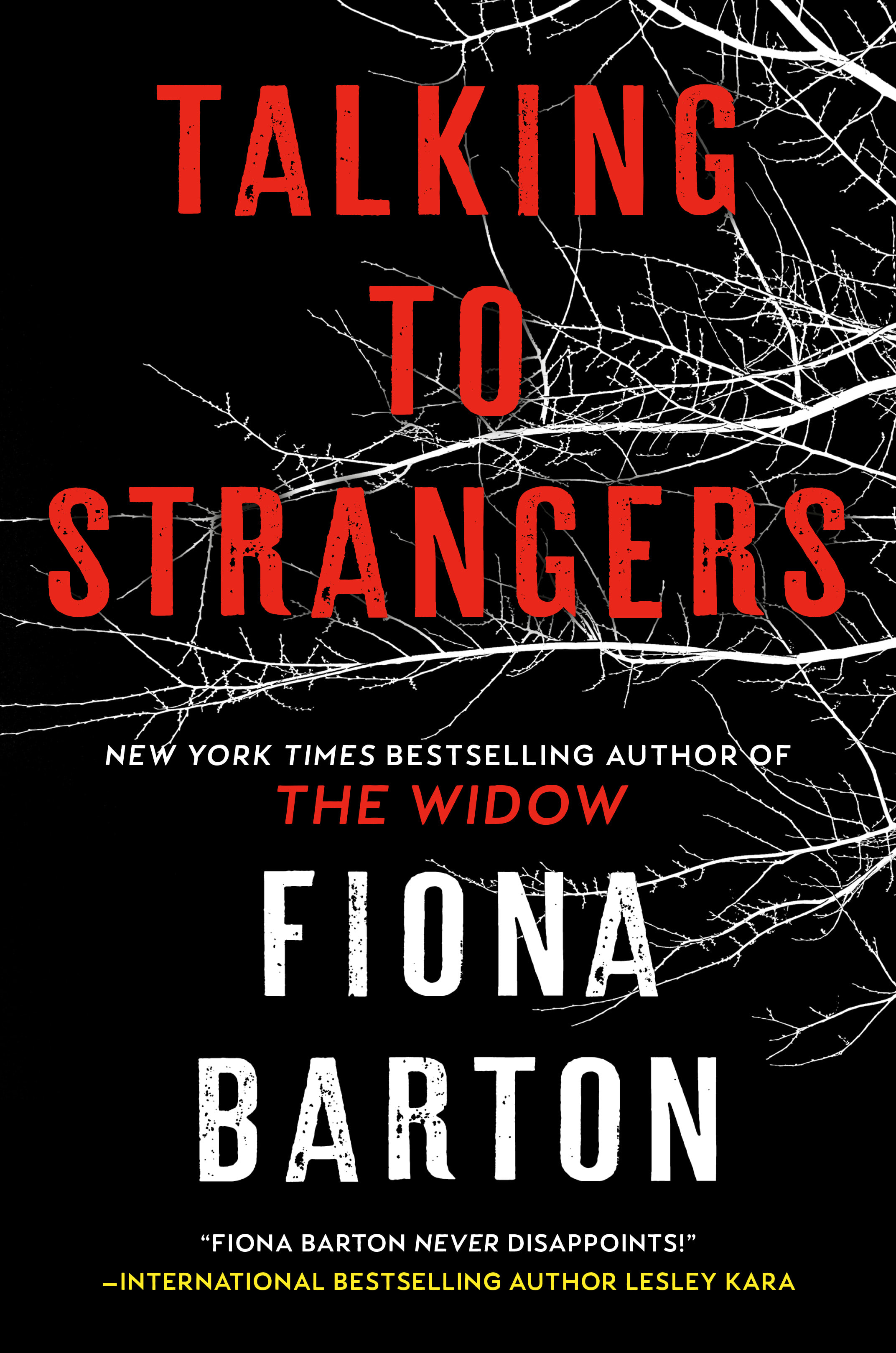 Talking to Strangers by Fiona Barton cover. White tree branches on black background. Talking to Strangers is in red font.