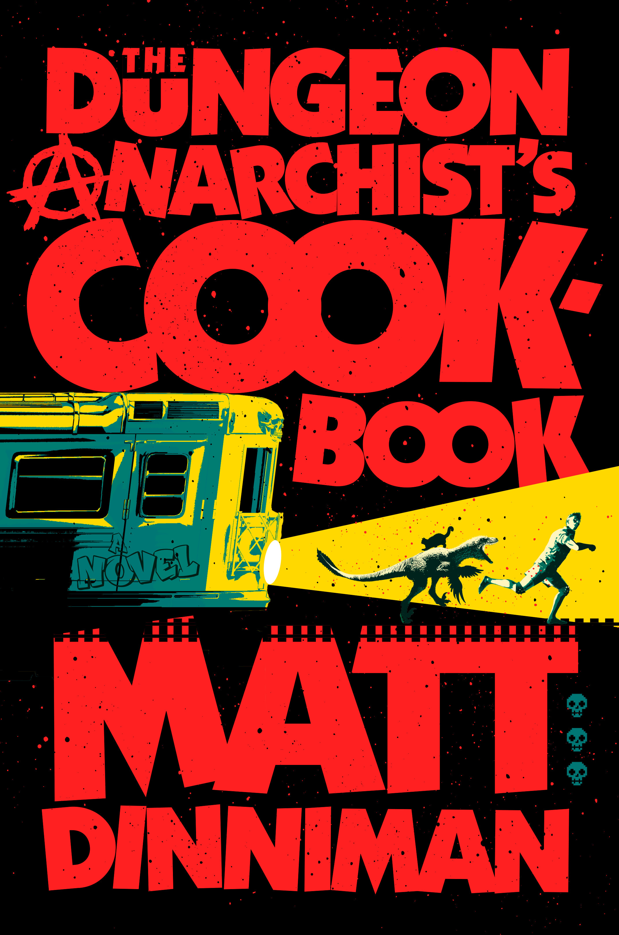 The Dungeon Anarchist’s Cookbook