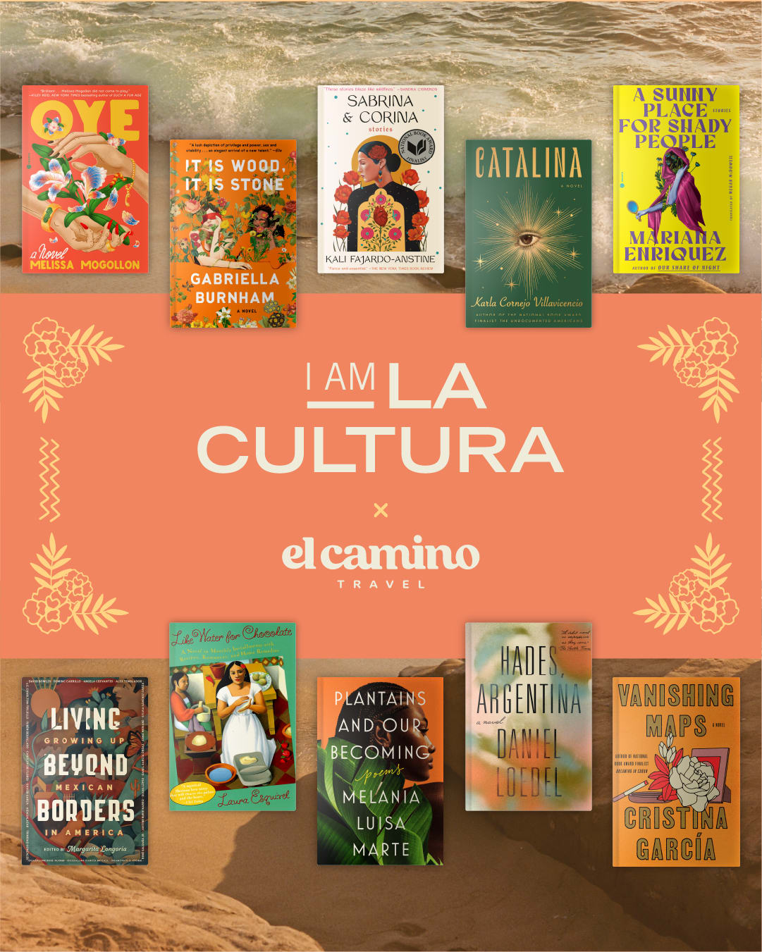 I Am La Cultura and El Camino Travel logos with a selection of book covers on top of a beach photo and floral designs