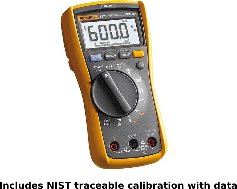 Fluke 117 - Includes NIST traceable calibration with data