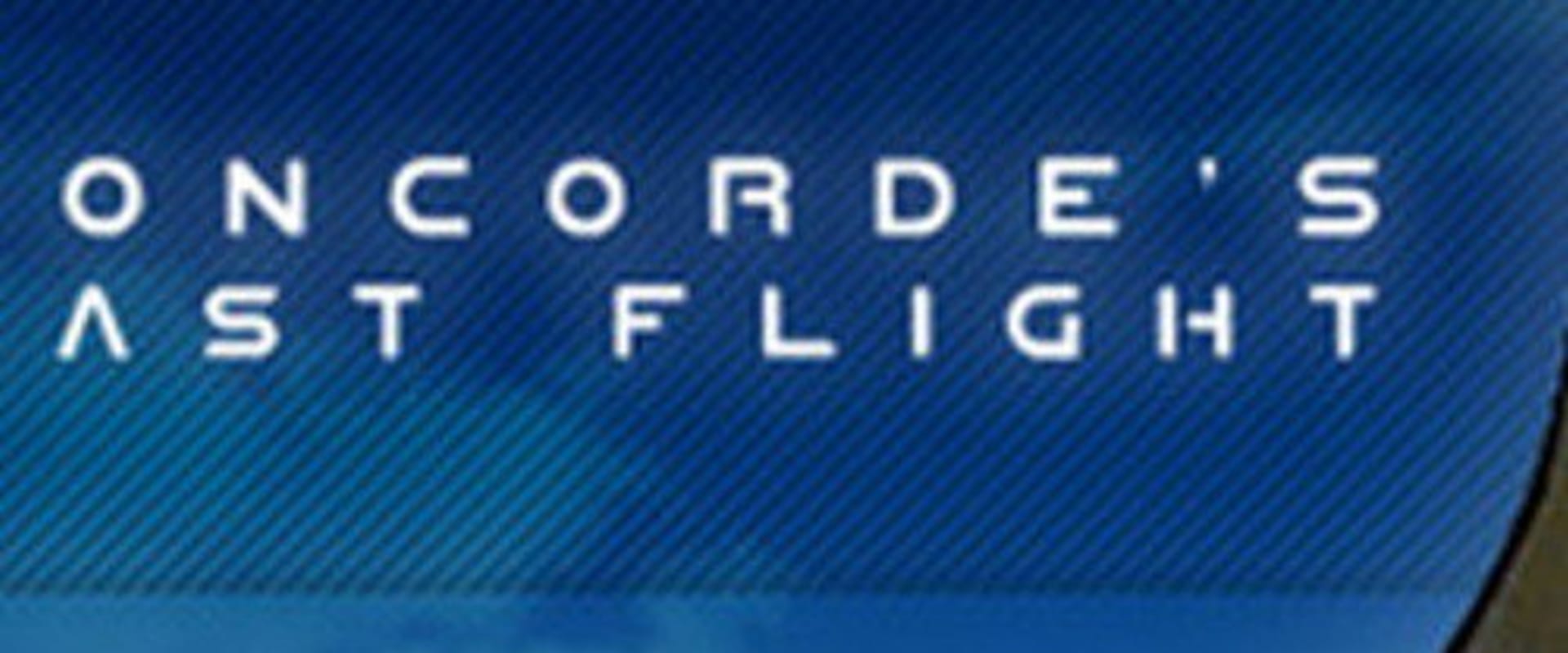 Documentary backdrop image for Concorde's Last Flight (2010)
