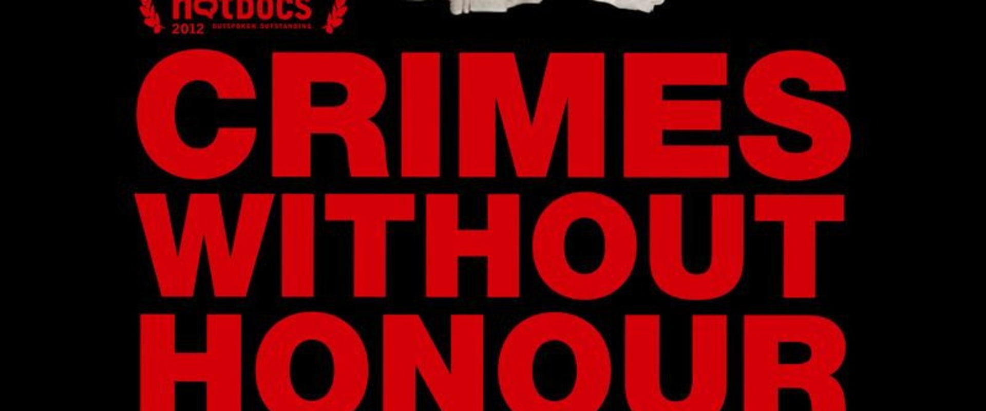 Documentary backdrop image for Crimes Without Honour (2012)