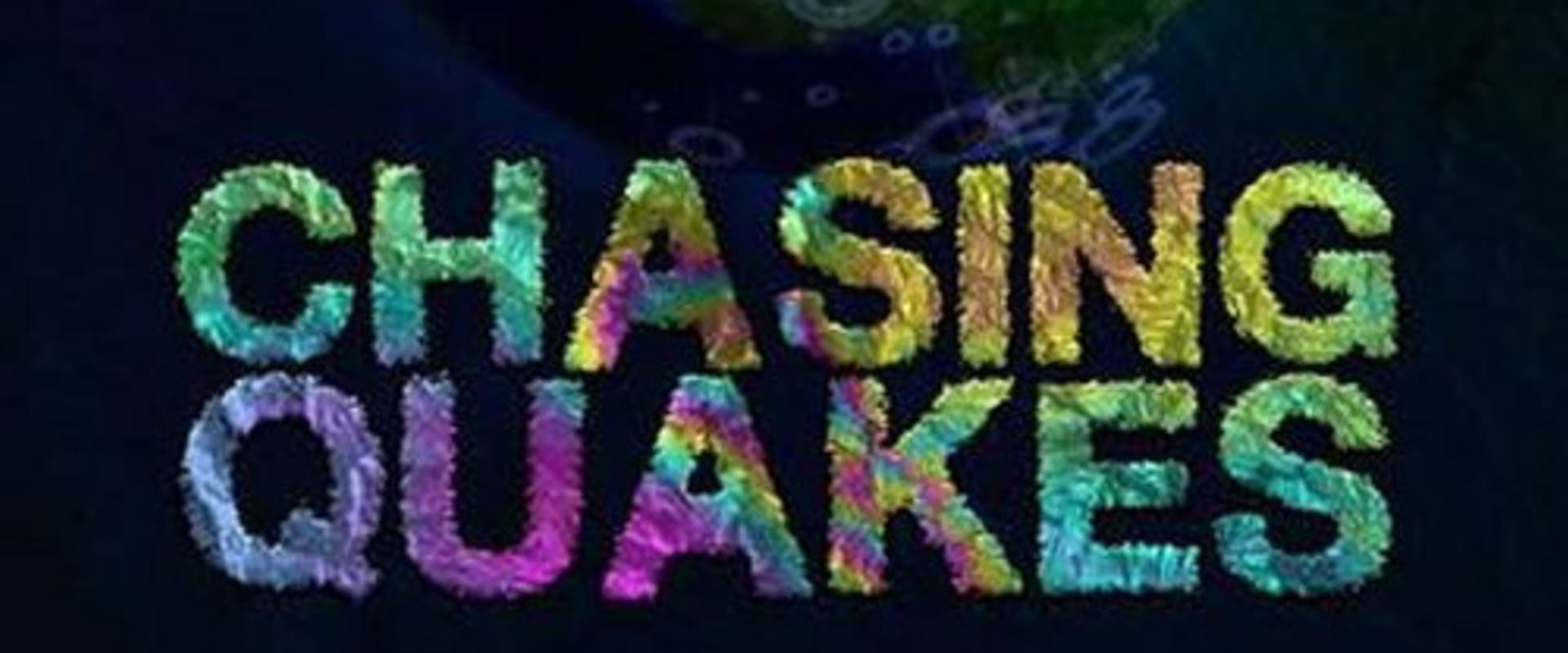 Documentary backdrop image for Chasing Quakes (2017)