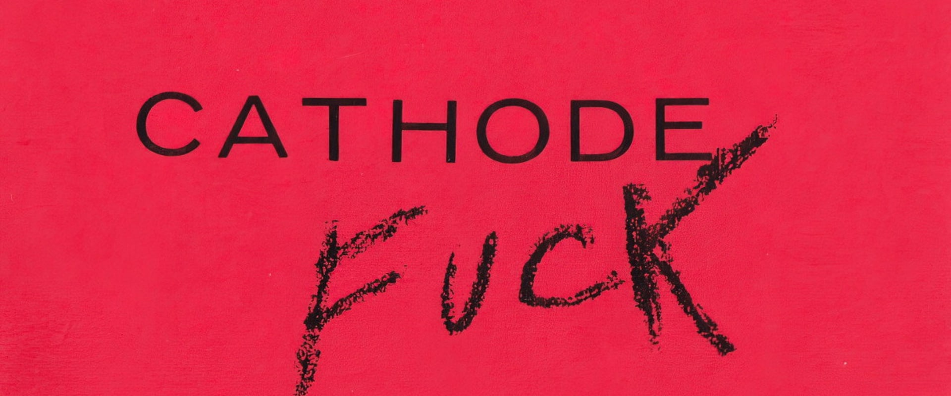 Documentary backdrop image for Cathode Fuck (1986)