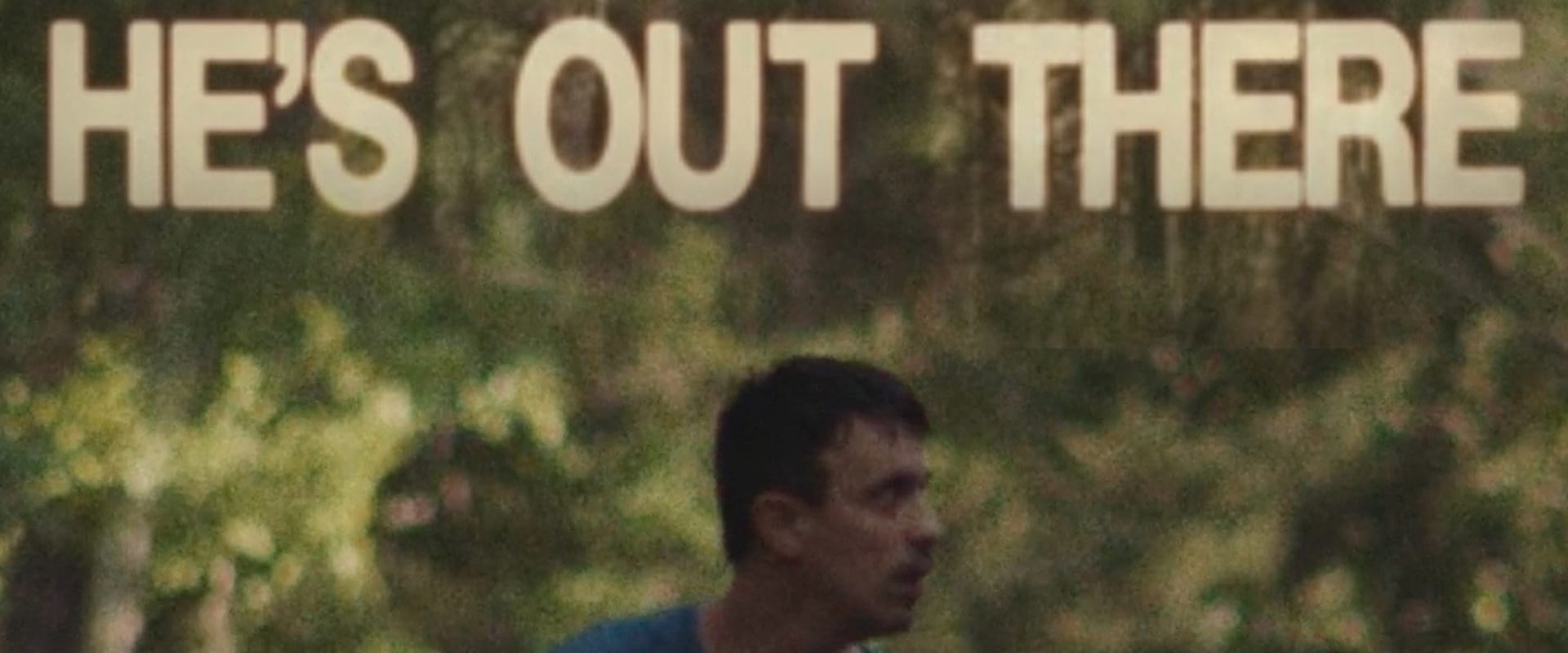 Documentary backdrop image for He's Out There (2026)