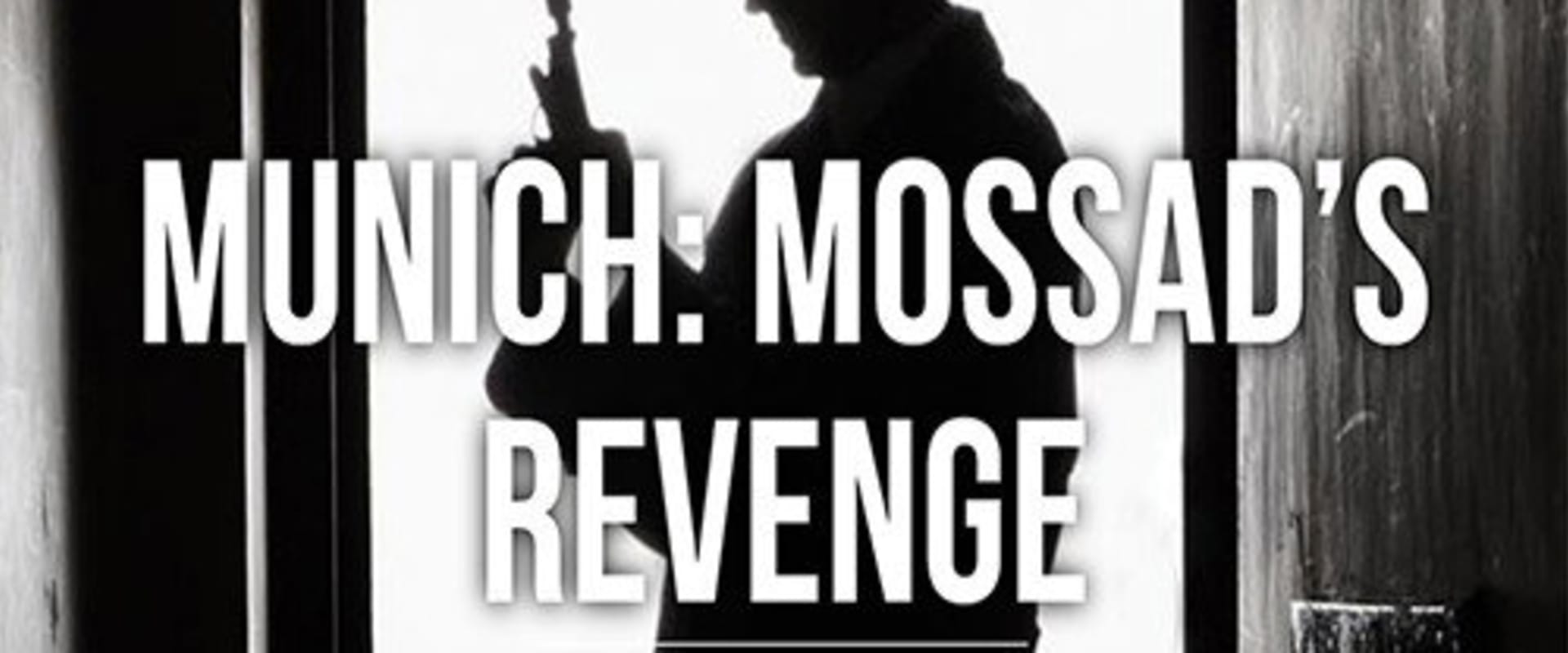 Documentary backdrop image for Munich: Mossad's Revenge (2006)