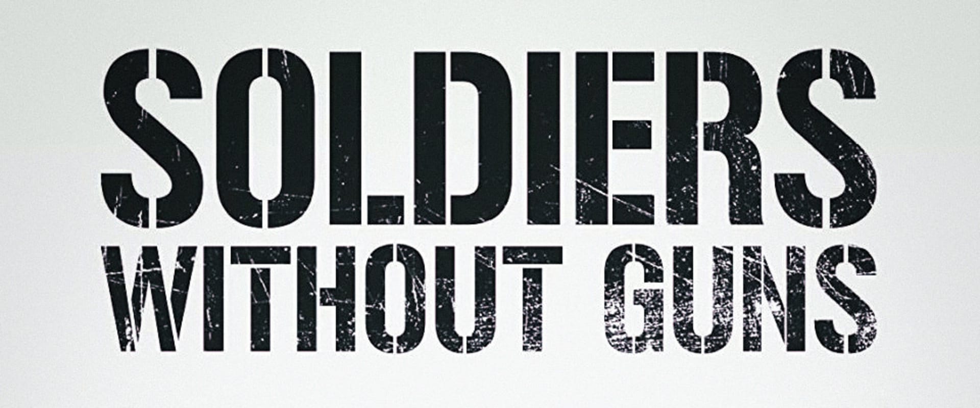Documentary backdrop image for Soldiers Without Guns (2019)