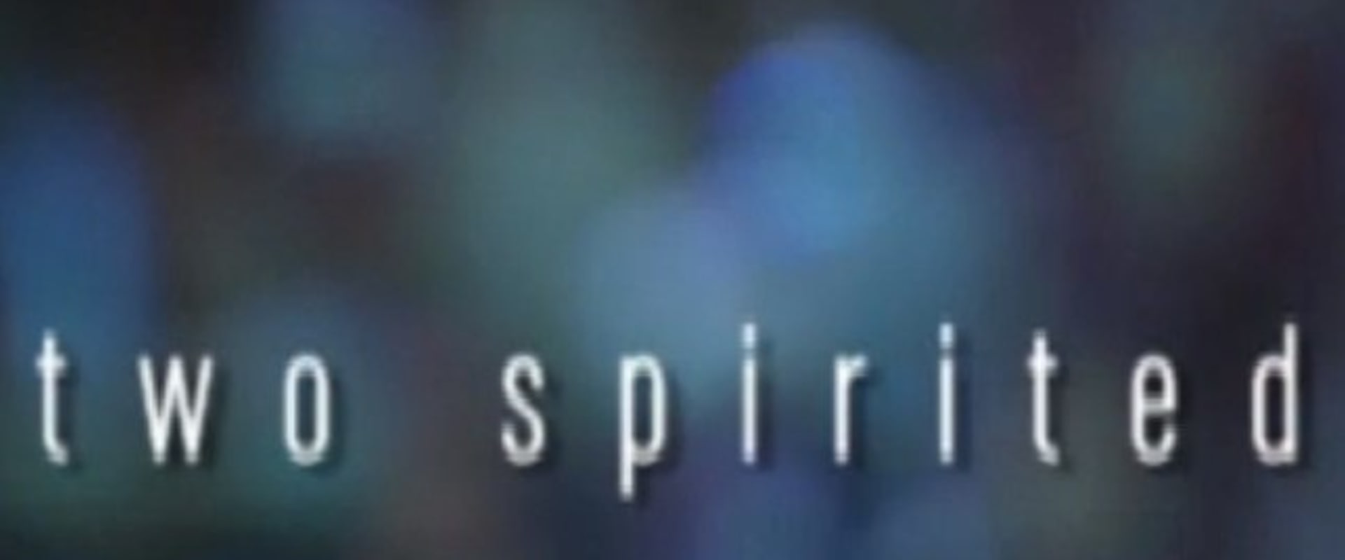 Documentary backdrop image for First Stories: Two Spirited (2007)