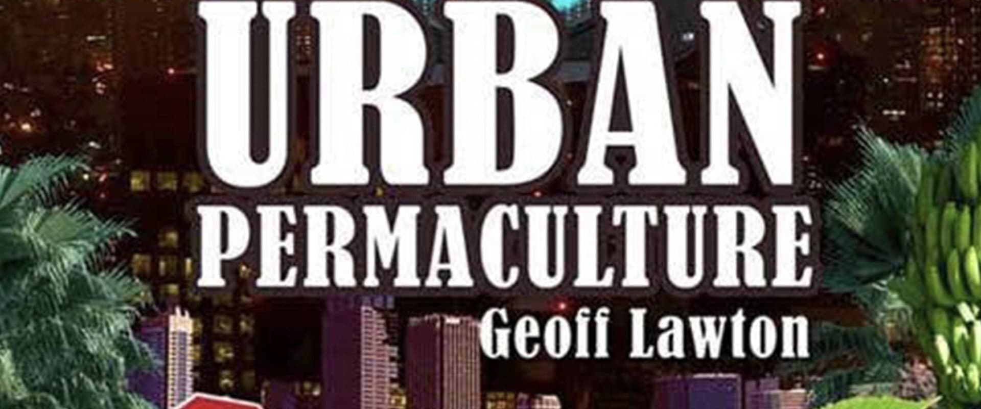 Documentary backdrop image for Urban Permaculture (2011)