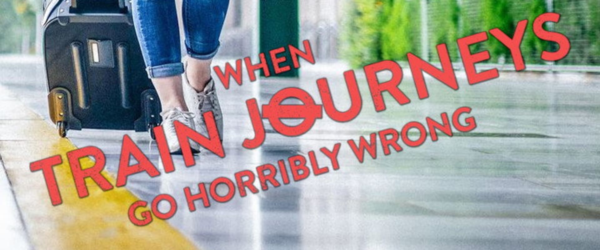 Documentary backdrop image for When Train Journeys Go Horribly Wrong (2023)