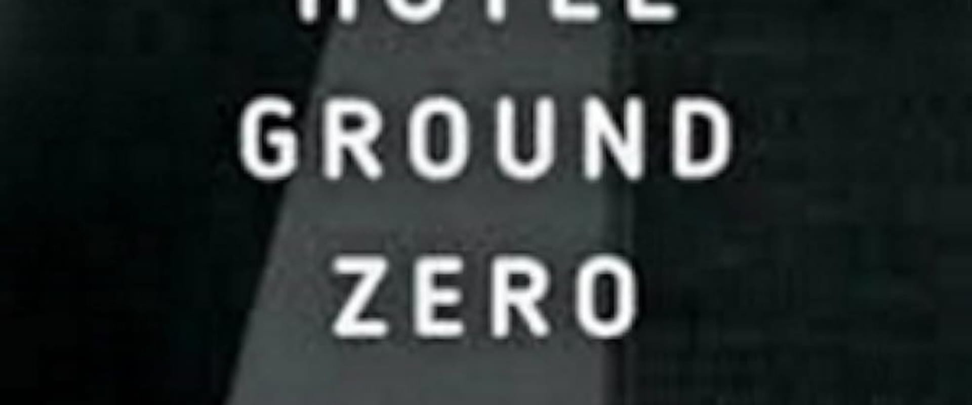 Documentary backdrop image for Hotel Ground Zero (2009)