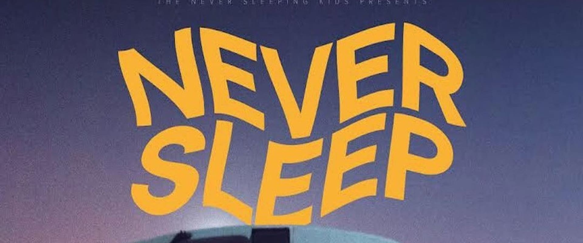 Documentary backdrop image for Never Sleep (2024)